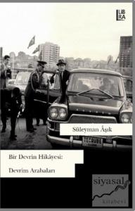 Bir Devrin Hikayesi: Devrim Arabaları