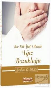 Bir Dil Afeti Olarak Ağız Bozukluğu
