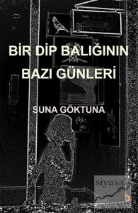 Bir Dip Balığının Bazı Günleri