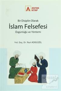 Bir Disiplin Olarak İslam Felsefesi Özgünlüğü ve Yöntemi