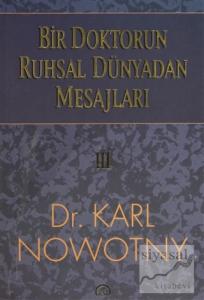 Bir Doktorun Ruhsal Dünyadan Mesajları: 3