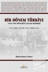 Bir Dönem Türkiye 1938-1960 Dönemini Anlama Rehberi