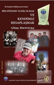 Bir Döneme Tanık Olmak ve Kendimle Hesaplaşmak