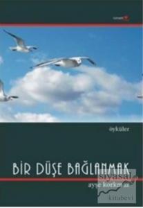 Bir Düşe Bağlanmak