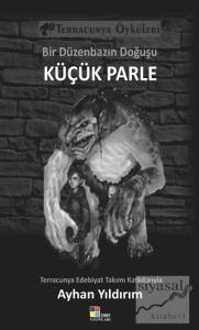 Bir Düzenbazın Doğuşu - Küçük Parle