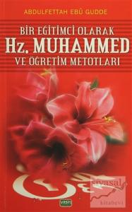 Bir Eğitimci Olarak Hz. Muhammed ve Öğretim Metotları