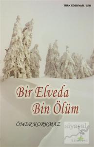 Bir Elveda Bin Ölüm