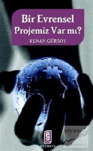 Bir Evrensel Projemiz Var mı?