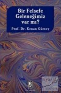 Bir Felsefe Geleneğimiz Var mı?