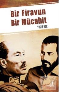 Bir Firavun Bir Mücahit