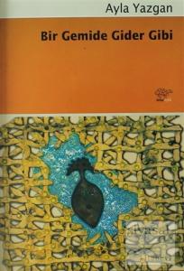 Bir Gemide Gider Gibi