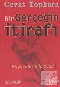 Bir Gerçeğin İtirafı Büyücülerin İç Yüzü