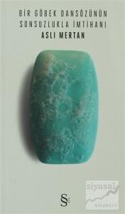 Bir Göbek Dansözünün Sonsuzlukla İmtihanı