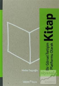 Bir Görsel İletişim Platformu Olarak Kitap (Ciltli)