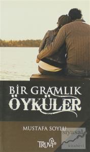 Bir Gramlık Öyküler