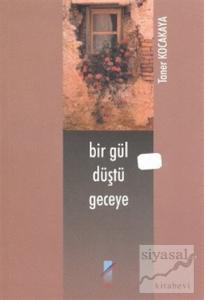 Bir Gül Düştü Geceye