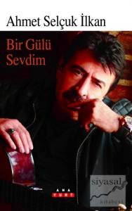 Bir Gülü Sevdim