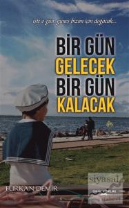 Bir Gün Gelecek Bir Gün Kalacak