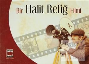 Bir Halit Refiğ Filmi (Ciltli)