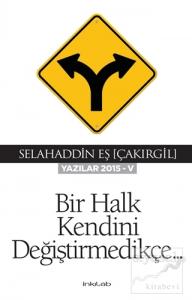 Bir Halk Kendini Değiştirmedikçe