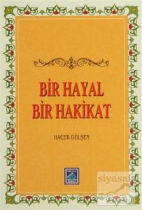 Bir Hayal Bir Hakikat