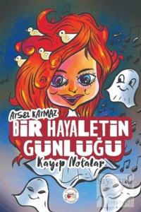 Bir Hayaletin Günlüğü - Kayıp Notalar