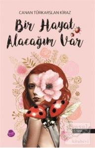 Bir Hayat Alacağım Var