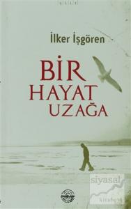 Bir Hayat Uzağa