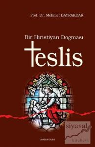 Bir Hıristiyan Dogması Teslis