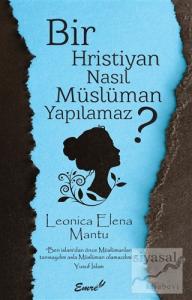 Bir Hristiyan Nasıl Müslüman Yapılamaz?