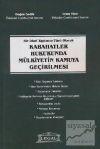 Bir İdari Yaptırım Türü Olarak Kabahatler Hukukunda Mülkiyetin Kamuya Geçirilmesi