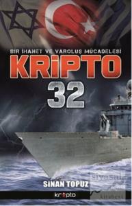 Bir İhanet Ve Varoluş Mücadelesi Kripto 32