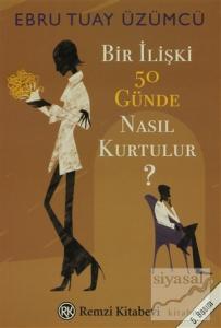 Bir İlişki 50 Günde Nasıl Kurtulur?