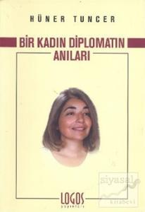 Bir Kadın Diplomatın Anıları Bir Kadın Diplomatın Anıları
