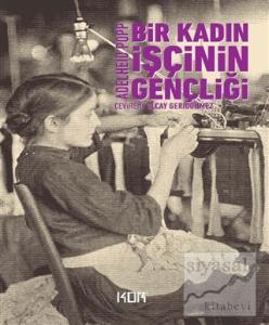 Bir Kadın İşçinin Gençliği