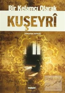 Bir Kelamcı Olarak Kuşeyri