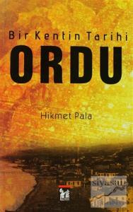 Bir Kentin Tarihi - Ordu