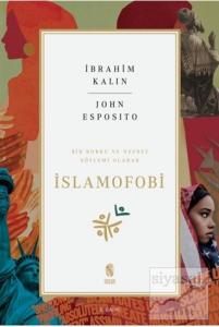 Bir Korku ve Nefret Söylemi Olarak İslamofobi