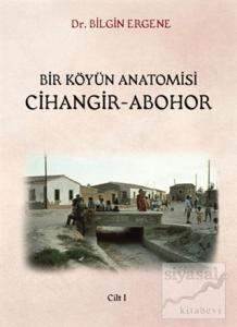 Bir Köyün Anatomisi Cihangir - Abohor Cilt: 1