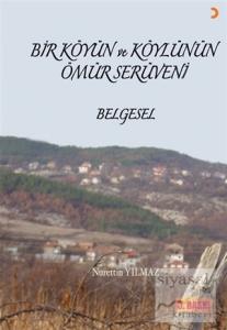 Bir Köyün ve Köylünün Ömür Serüveni