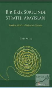 Bir Kriz Sürecinde Strateji Arayışları