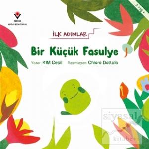 Bir Küçük Fasulye - İlk Adımlar
