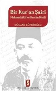 Bir Kur'an Şairi Mehmed Akif ve Kur'an Meali