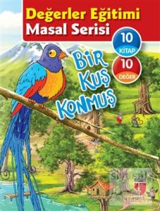 Bir Kuş Konmuş - Değerler Eğitimi Masal Serisi (10 Kitap Set) Bir Kuş Konmuş - Değerler Eğitimi Masal Serisi (10 Kitap Set)