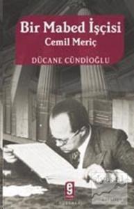 Bir Mabed İşçisi Cemil Meriç