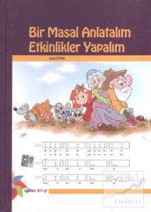 Bir Masal Anlatalım Etkinlikler Yapalım (Ciltli)