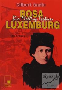 Bir Mektup Ustası Rosa Luxemburg