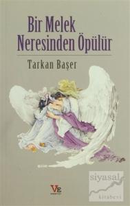 Bir Melek Neresinden Öpülür