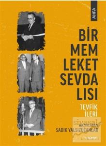 Bir Memleket Sevdalısı: Tevfik İleri