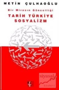 Bir Mirasın Güncelliği Tarih Türkiye Sosyalizm